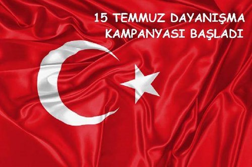 15 TEMMUZ DAYANIŞMA KAMPANYASI BAŞLADI