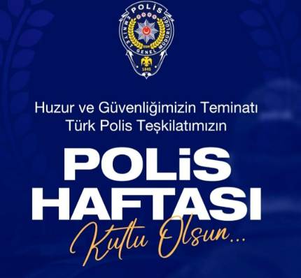 Polis Haftası Kutlu Olsun...
