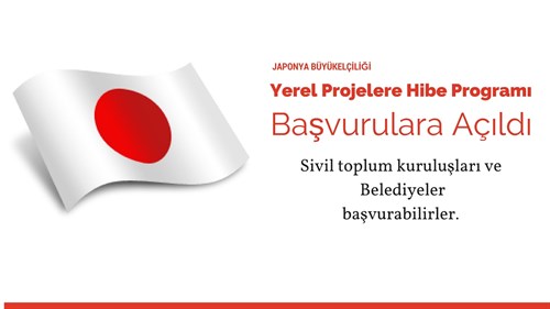 Japonya Büyükelçiliği Yerel Projeler Hibe Programı Başvuruya Açıld