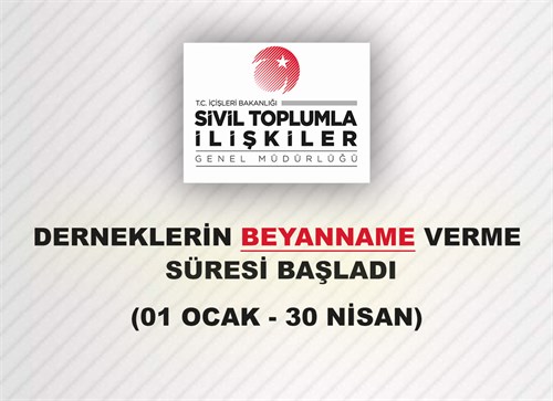 Dernek Beyannamesi verme süresi başlamıştır. Beyannameler En Geç Nisan Sonuna Kadar Bildirilmelidir.