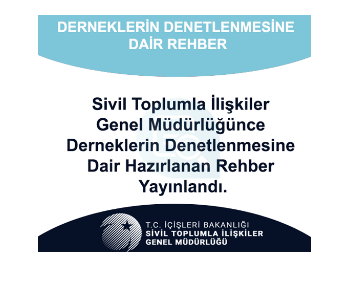 Derneklerin Denetlenmesine Dair Rehber Yayınlandı