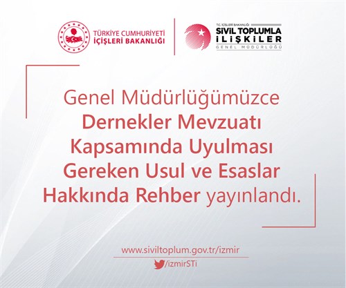 Dernekler Mevzuatı Kapsamında Uyulması Gereken Usul ve Esaslar Hakkında Rehber yayınlandı